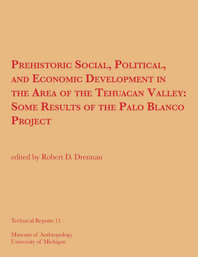Cover image for Prehistoric Social, Political, and Economic Development in the Area of the Tehuacan Valley: Some Results of the Palo Blanco Project
