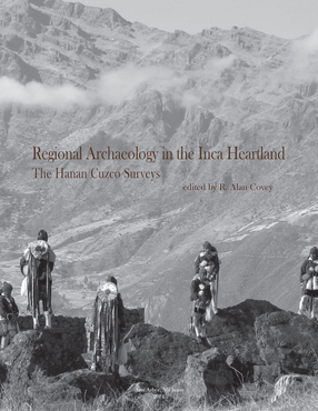 Cover image for Regional Archaeology in the Inca Heartland: The Hanan Cuzco Surveys