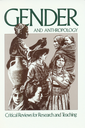 Cover image for Gender and anthropology: critical reviews for research and teaching