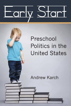 Cover image for Early start: preschool politics in the United States