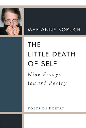 Cover image for The Little Death of Self: Nine Essays toward Poetry