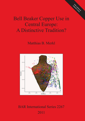Cover image for Bell Beaker Copper Use in Central Europe: A Distinctive Tradition?