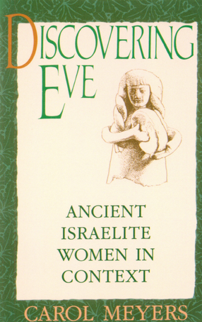 Cover image for Discovering Eve: ancient Israelite women in context