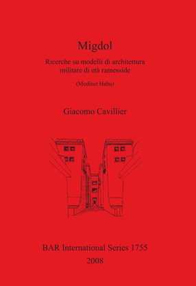 Cover image for Migdol: Ricerche su modelli di architettura militare di età ramesside (Medinet Habu)