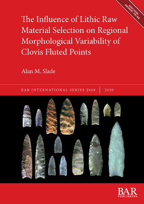 Cover image for The Influence of Lithic Raw Material Selection on Regional Morphological Variability of Clovis Fluted Points