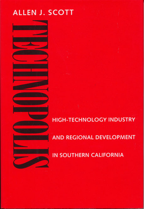 Cover image for Technopolis: high-technology industry and regional development in southern California