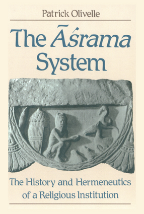 Cover image for The āśrama system: the history and hermeneutics of a religious institution