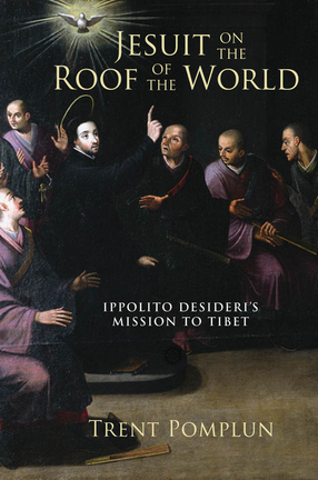 Cover image for Jesuit on the roof of the world: Ippolito Desideri&#39;s mission to eighteenth-century Tibet