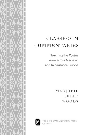 Cover image for Classroom commentaries: teaching the Poetria nova across medieval and Renaissance Europe
