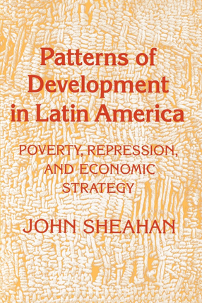 Cover image for Patterns of Development in Latin America: Poverty, Repression, and Economic Strategy
