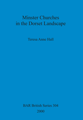 Cover image for Minster Churches in the Dorset Landscape