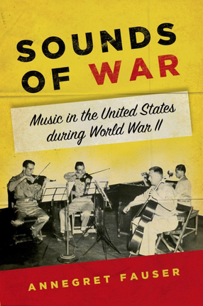 Cover image for Sounds of war: music in the United States during World War II