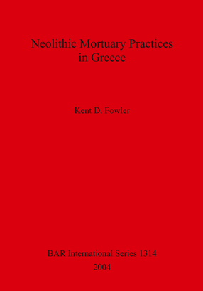 Cover image for Neolithic Mortuary Practices in Greece
