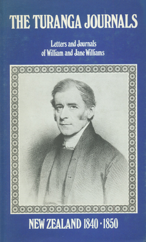 Cover image for The Turanga journals, 1840-1850: letters and journals of William and Jane Williams, missionaries to Poverty Bay