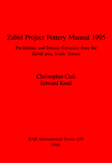 Cover image for Zabid Project Pottery Manual 1995: Pre-Islamic and Islamic Ceramics from the Zabid area, North Yemen