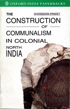 Cover image for The construction of communalism in colonial north India