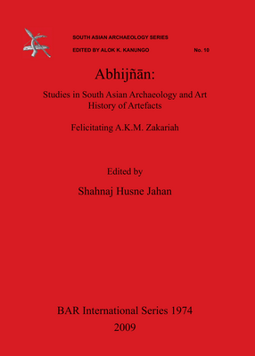 Cover image for Abhijñān: Studies in South Asian Archaeology and Art History of Artefacts. Felicitating A.K.M. Zakariah.
