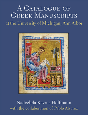 Cover image for A Catalogue of Greek Manuscripts at the University of Michigan, Ann Arbor