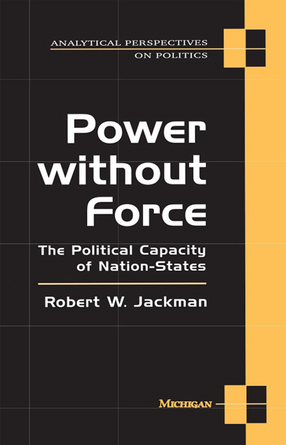Cover image for Power without Force: The Political Capacity of Nation-States