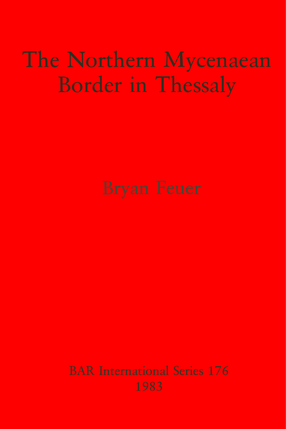 Cover image for The Northern Mycenaean Border in Thessaly