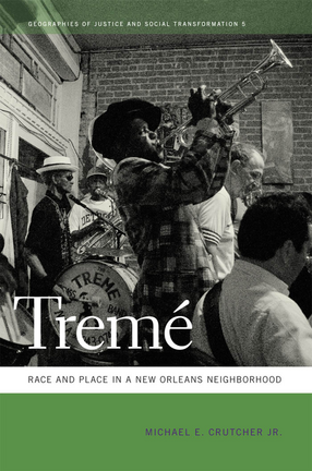 Cover image for Tremé: Race and Place in a New Orleans Neighborhood