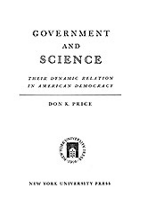 Cover image for Government and science: their dynamic relation in American democracy