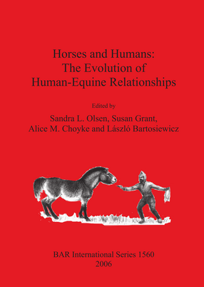 Cover image for Horses and Humans: The Evolution of Human-Equine Relationships