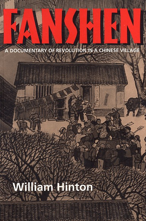 Cover image for Fanshen: a documentary of revolution in a Chinese village