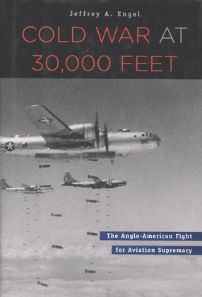 Cover image for Cold War at 30,000 feet: the Anglo-American fight for aviation supremacy