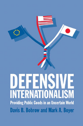 Cover image for Defensive Internationalism: Providing Public Goods in an Uncertain World
