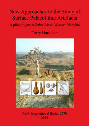 Cover image for New Approaches to the Study of Surface Palaeolithic Artefacts: A pilot project at Zebra River, Western Namibia