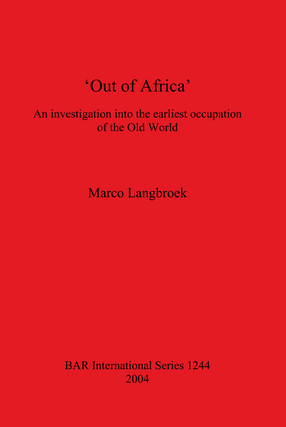 Cover image for &#39;Out of Africa&#39;: An investigation into the earliest occupation of the Old World