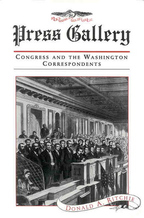 Cover image for Press gallery: Congress and the Washington correspondents