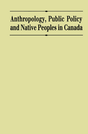 Cover image for Anthropology, public policy, and native peoples in Canada