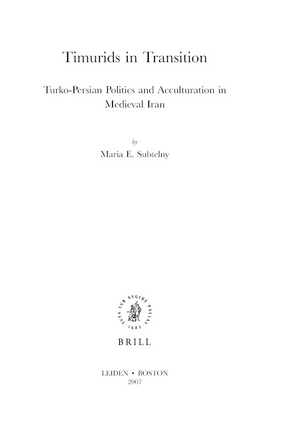 Cover image for Timurids in transition: Turko-Persian politics and acculturation in medieval Iran