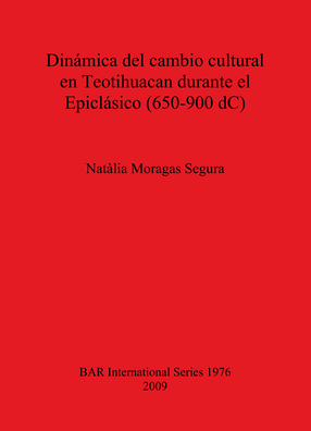 Cover image for Dinámica del cambio cultural en Teotihuacan durante el Epiclásico (650-900 dC)