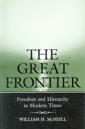 Cover image for The great frontier: freedom and hierarchy in modern times