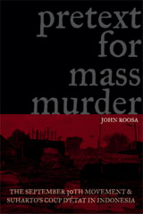 Cover image for Pretext for mass murder: the September 30th Movement and Suharto&#39;s coup d&#39;état in Indonesia