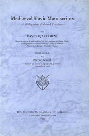 Cover image for Mediaeval Slavic manuscripts: a bibliography of printed catalogues