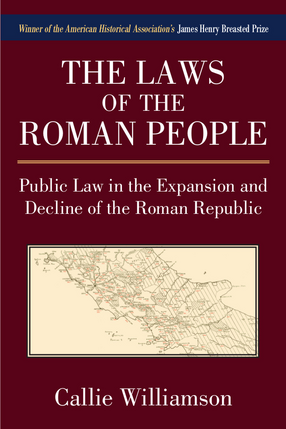Cover image for The Laws of the Roman People: Public Law in the Expansion and Decline of the Roman Republic