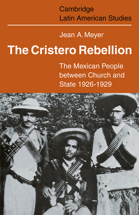 Cover image for The Cristero Rebellion: the Mexican people between church and state, 1926-1929