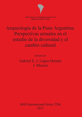 Cover image for Arqueología de la Puna Argentina: Perspectivas actuales en el estudio de la diversidad y el cambio cultural