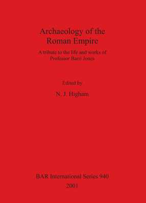 Cover image for Archaeology of the Roman Empire: A tribute to the life and works of Professor Barri Jones