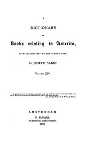 Cover image for Bibliotheca Americana: a dictionary of books relating to America, from its discovery to the present time, Vol. 14