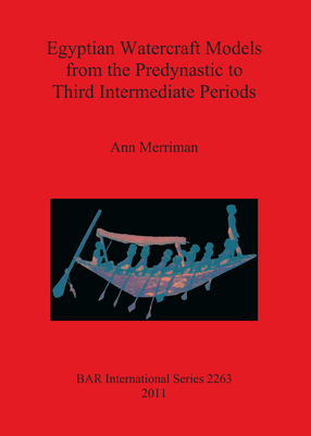 Cover image for Egyptian Watercraft Models from the Predynastic to Third Intermediate Periods