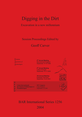Cover image for Digging in the Dirt: Excavation in a new millennium