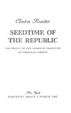 Cover image for Seedtime of the Republic: the origin of the American tradition of political liberty
