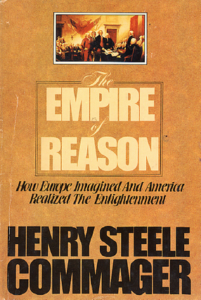 Cover image for The empire of reason: how Europe imagined and America realized the enlightenment