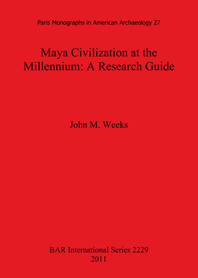 Cover image for Maya Civilization at the Millennium: A Research Guide