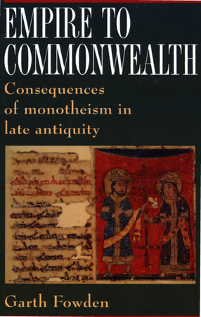 Cover image for Empire to commonwealth: consequences of monotheism in late antiquity